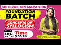 5:00 PM | SBI Clerk Marathon 2021 I SBI Foundation Batch -Concepts of Syllogism I​ by  Swapnil ma'am