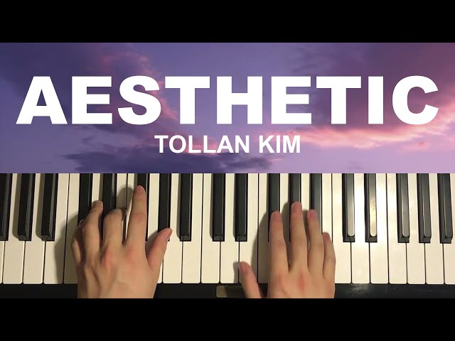 Tollan Kim - Aesthetic (Piano Tutorial Lesson) class=