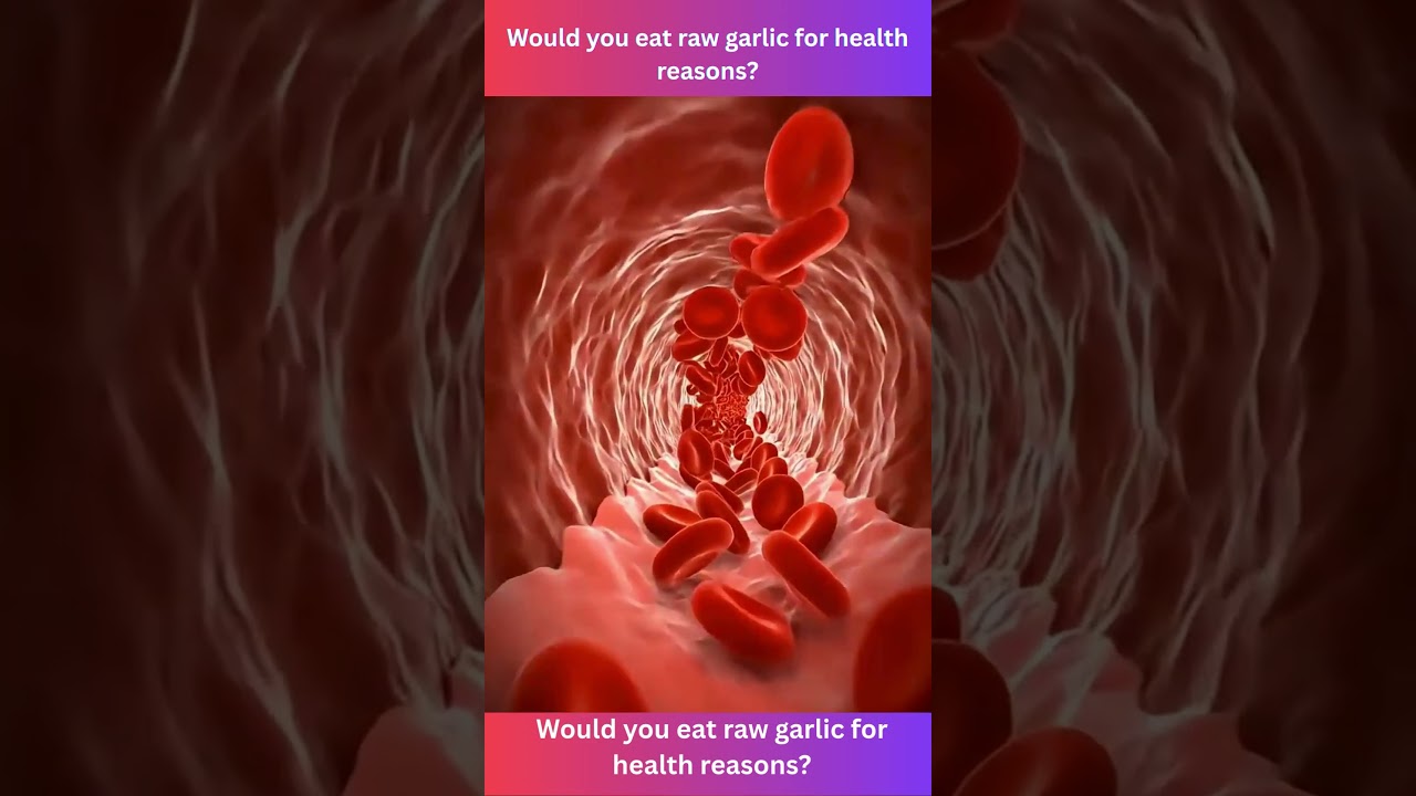 Would you eat raw garlic for health reasons? 