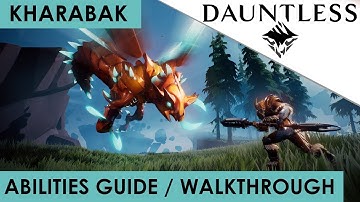 Dauntless - Kharabak Abilities Guide / Walkthrough / Tutorial [How To Beat]