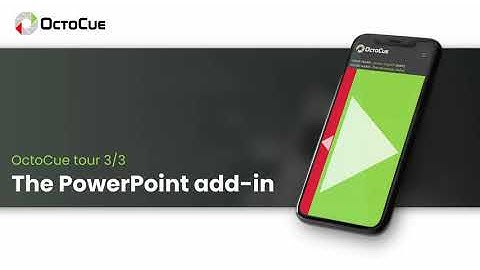 OctoCue tour 3/3: The PowerPoint add-in