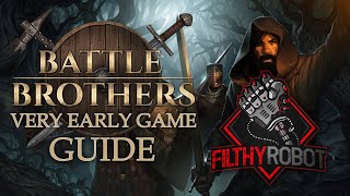 Filthy's Guide to the Very Early Game of Battle Brothers screenshot 3