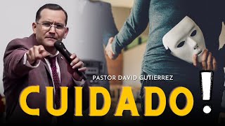 Cuidado con aparentar algo que no eres  Pastor David Gutierrez