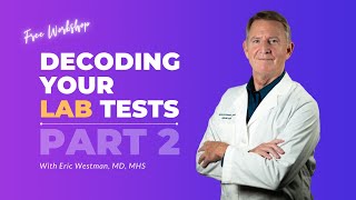 Decoding Your Lab Tests LIVE Workshop - PART 2 (Jan 9 - 8 PM ET)