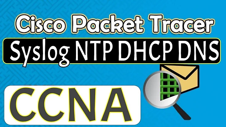 SYSLOG NTP DHCP DNS : Cisco Packet Tracer Lab