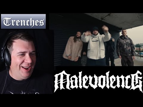 REACTION: Malevolence - Trenches