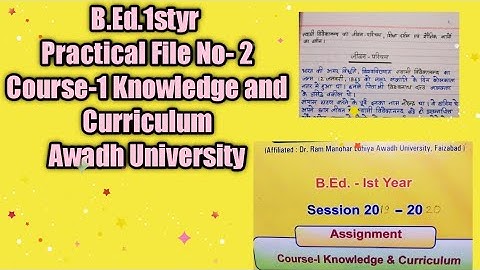 B.Ed. 1styr || Practical File No-2 || Knowledge and Curriculum|| Awadh University