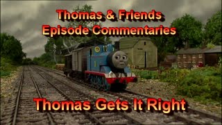 T&F Episode Commentaries - Thomas Gets It Right