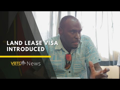 Vanuatu Immigration introduced land Lease Visa | VBTC News