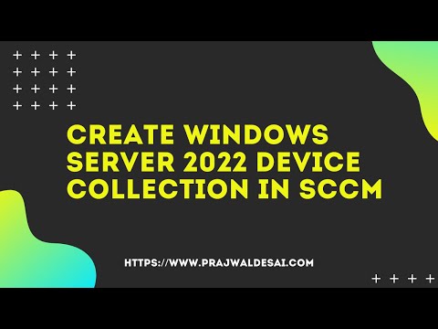 Create Windows Server 2022 Device Collection in SCCM