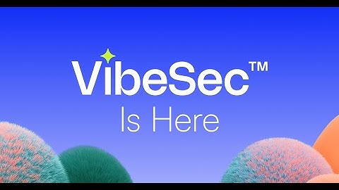 Meet VibeSec