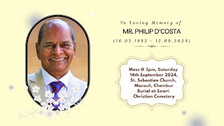 In Loving Memory of PHILIP D'COSTA || Mass @3pm at St. Sebastian Church, Marouli, Chembur || 14.9.24