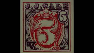 J.J. Cale ~ Fate Of A Fool ~ #5 (HQ Audio)