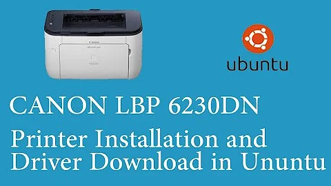 CANON LBP 6230dn PRINTER INSTALATION ON UBUNTU 14.04 , UBUNTU 16.04 & UBUNTU 18.04