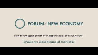 Robert Shiller says that closing financial markets might be a good idea