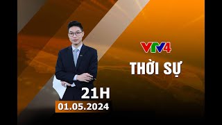 Bản tin thời sự tiếng Việt 21h - 01\/05\/2024| VTV4