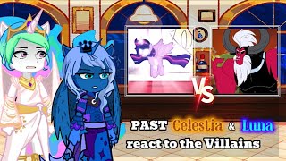 Past Celestia And Luna React To The Villains Part 2 Pumpycat