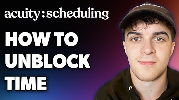 How to Unblock Time on Acuity (Full 2024 Guide)