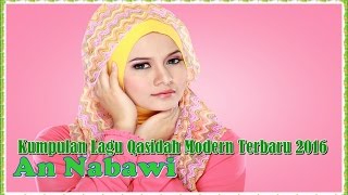 Kumpulan Lagu Qasidah Modern Terbaru 2016 An Nabawi