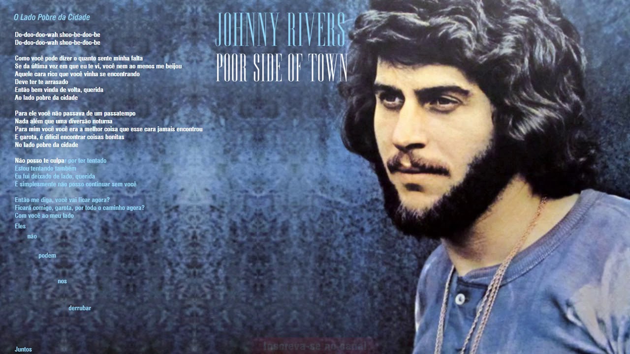 Johnny Rivers Poor Side Of Town