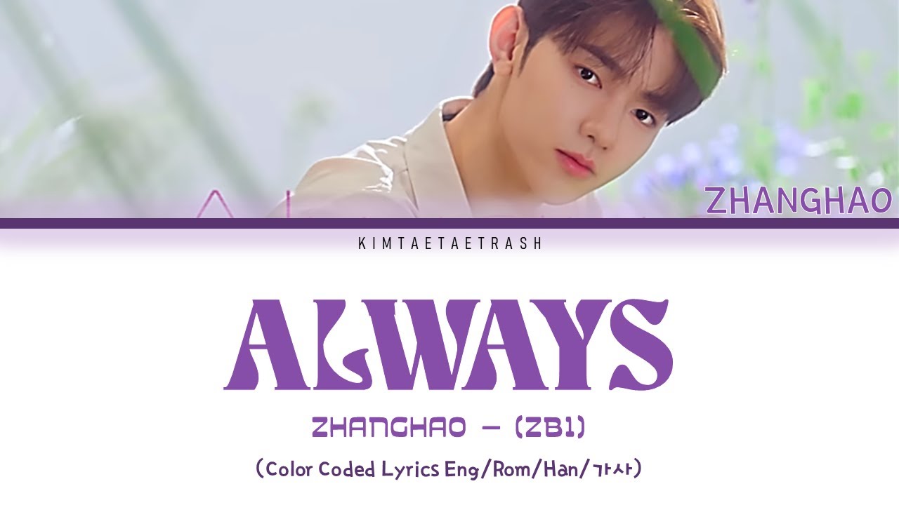 Zhang Hao - ZEROBASEONE - Always (장하오 제로베이스원) [Color