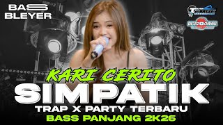 Dj Kari Cerito X Seblak Mania Trap Party X Simpatik Style Viral Tik Tok 2026