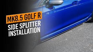 Golf MK8R &amp; MK8.5R Side Splitter Installation Tutorial