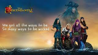 Ways To Be Wicked - From Descendants 2 - Lyrics