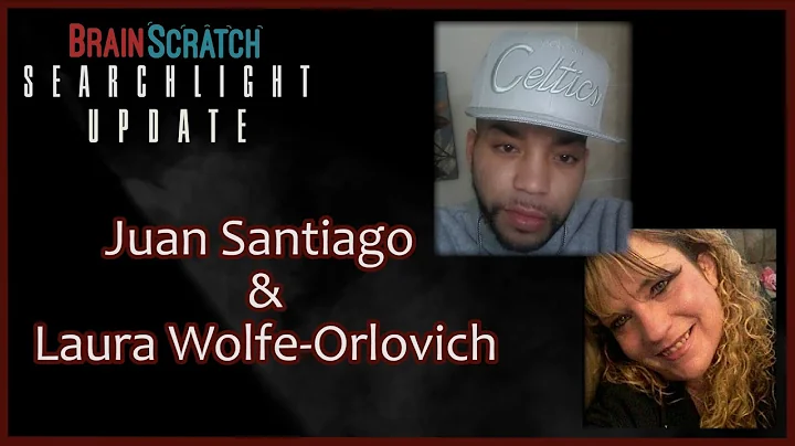 Juan Santiago and Laura Wolfe-Orlovich Update on B...