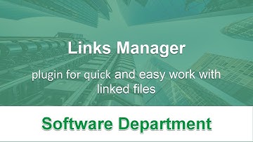 Links Manager - Plugin for quick and easy work with linked files