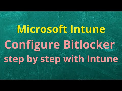 How to configure Bitlocker Configuration Microsoft Endpoint Manager Intune