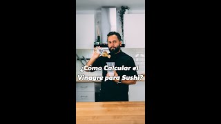 🍣 Como CALCULAR el vinagre para SUSHI 🥢