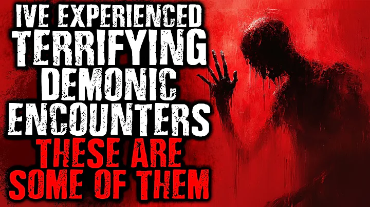 I've Experienced Terrifying Demonic Encounters These are The Worst | A Compilation of Scary Stories