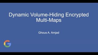 Dynamic Volume-Hiding Encrypted Multi-Maps with Applications to Searchable Encryption by Ghous Amjad
