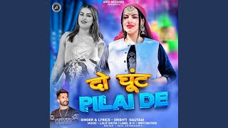 Do Ghoot Pilai De