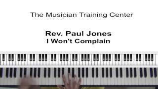 Video thumbnail of "How To Play "I Won't Complain" by Rev. Paul Jones"