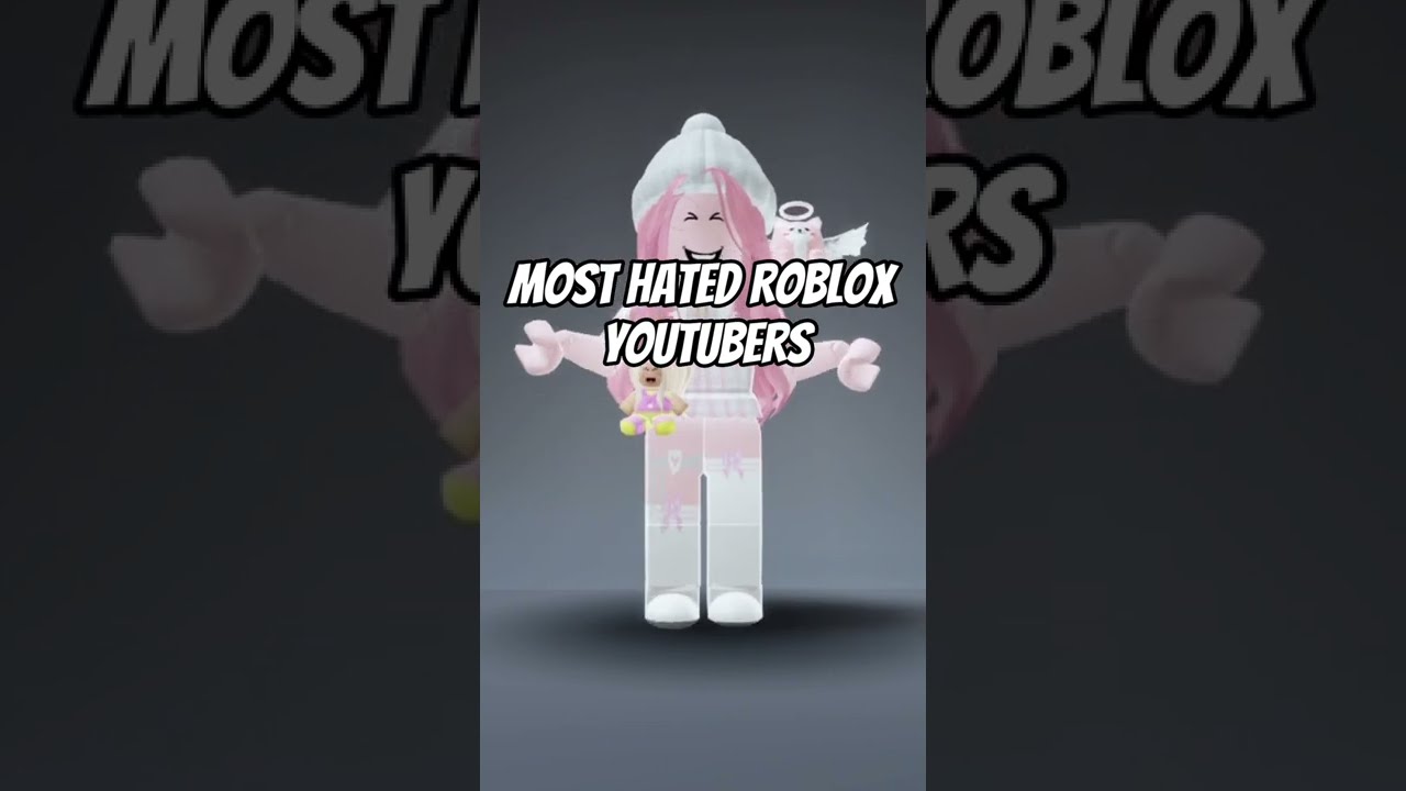 Most Hated Roblox Youtubers And Why 