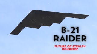 US Air Force: B-21 Raider: The Future of Stealth Bombers
