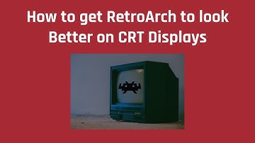 How to get RetroArch to look Better on CRT Displays