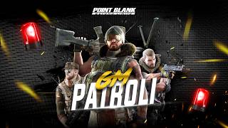 Patrol with GM Magang!