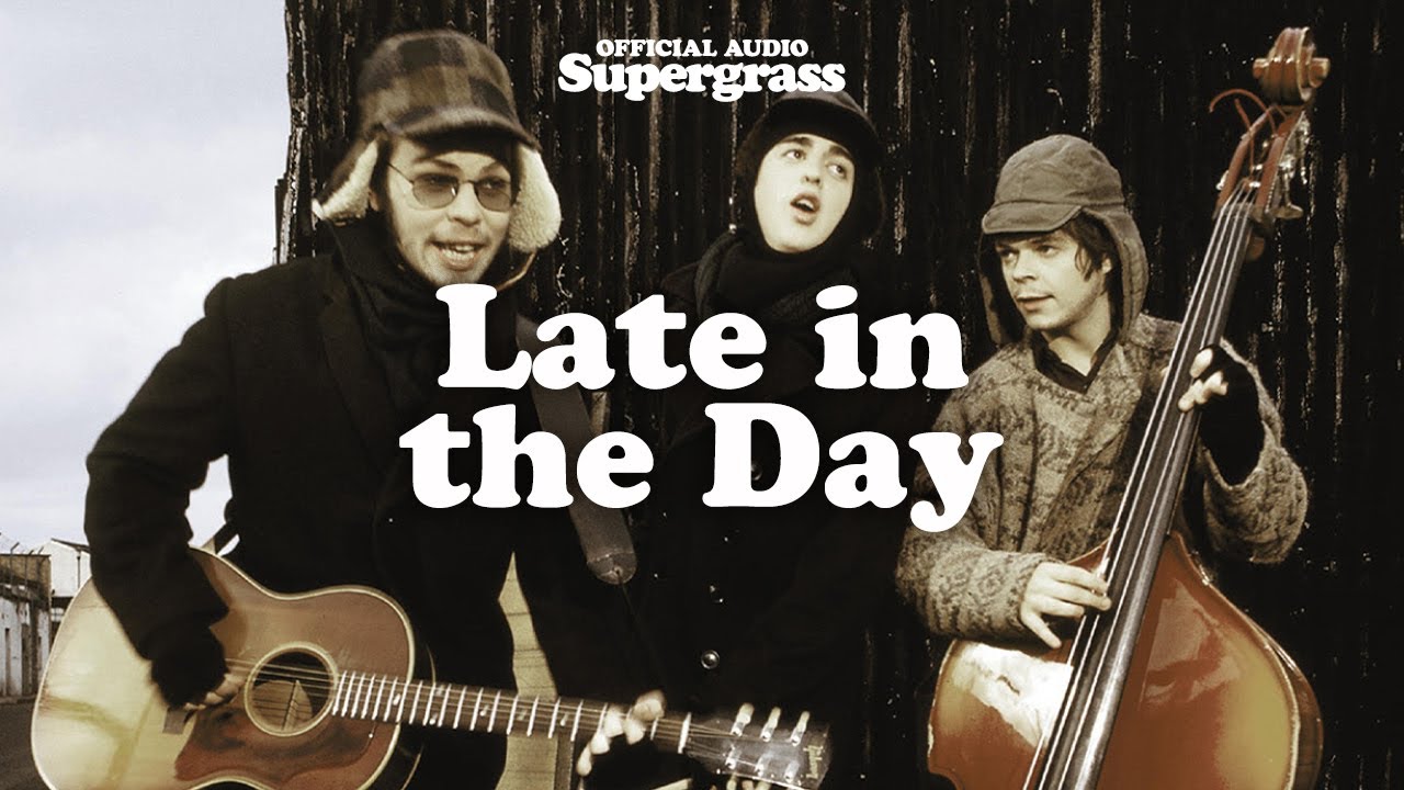 Supergrass - Late In The Day (Official Audio)