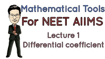 Mathematical tools simplified-Differential coefficient/derivative of a function