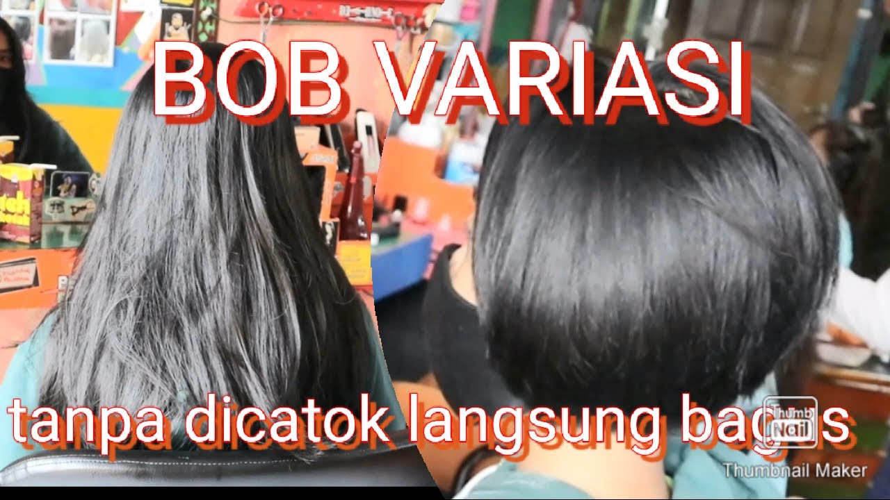MODEL BOB VARIASI. Cara menggunting Model Bob Yang mudah hasilnya gak perlu dicatok langsung bagus.