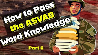 ASVAB Vocab  -  passing the word knowledge with practice and answers - part 6