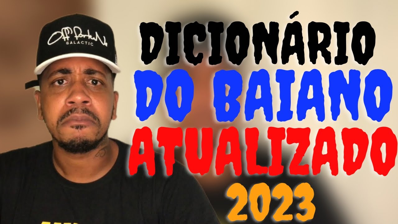 Dicionário De Gírias Baianas Atualizado 2023 - YouTube