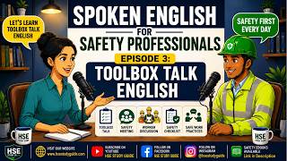 Spoken English for Safety Professionals | Episode 3: Toolbox Talk English