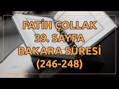 Fatih Çollak - 39.Sayfa - Bakara Suresi (246-248)