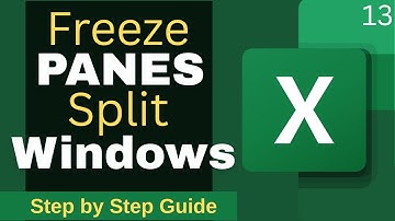 Excel Freeze Panes & Split Windows | Keep Rows & Columns Visible While Scrolling