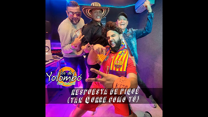 REPUESTA DE PIQUÉ - LOS DE YOLOMBÓ (Un Gurre como tu)