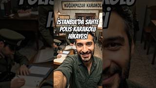 İSTANBUL'DA SAHTE POLİS KARAKOLU HİKAYESİ #pov #aivideo #travel #history #istanbul